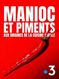 Manioc et piments